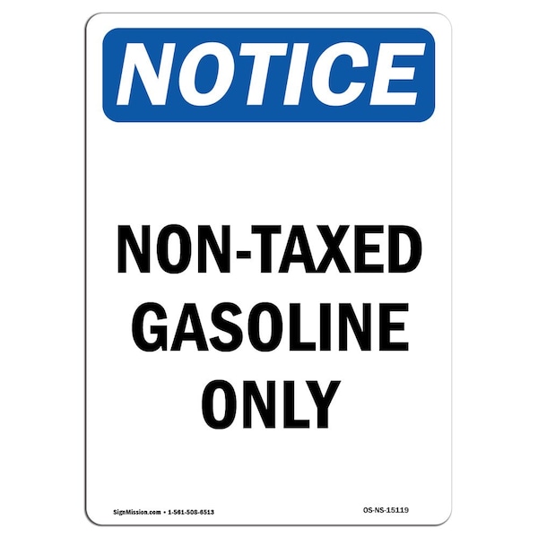 Signmission OSHA Notice Sign, 14" Height, Rigid Plastic, Non-Taxed Gasoline Only Sign, Portrait OS-NS-P-1014-V-15119 - main